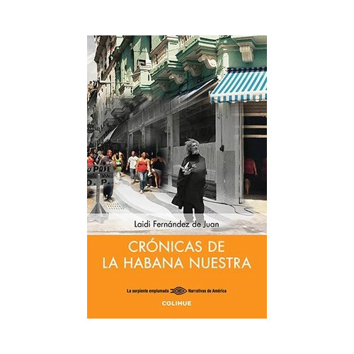 Cronicas De La Habana Nuestra - Laidi Fernandez - #l