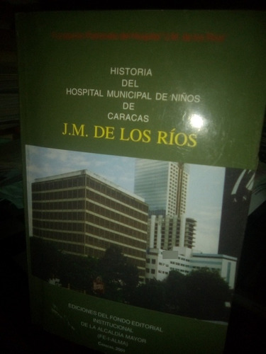 Historia Del Hospital Jm De Los Ríos