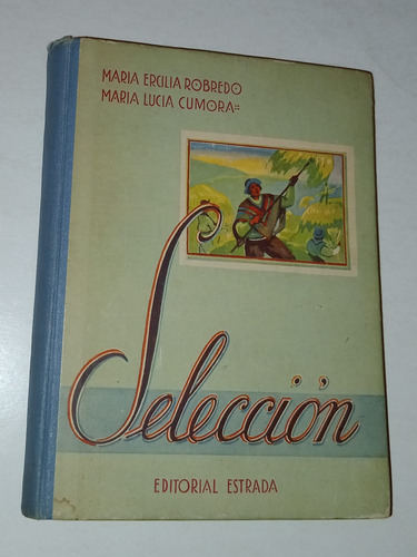 Selección Libro De Lectura Para Sexto Grado- Robledo/ Cumora