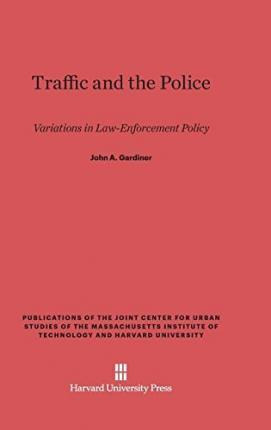 Libro Traffic And The Police - John A Gardiner
