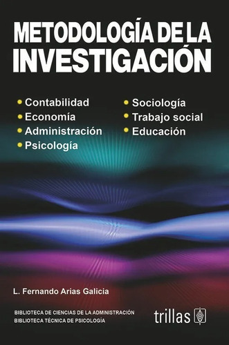 Metodología De La Investigación, De Arias Galicia, L. Fernando., Vol. 7. Editorial Trillas, Tapa Blanda, Edición 7a En Español, 2007