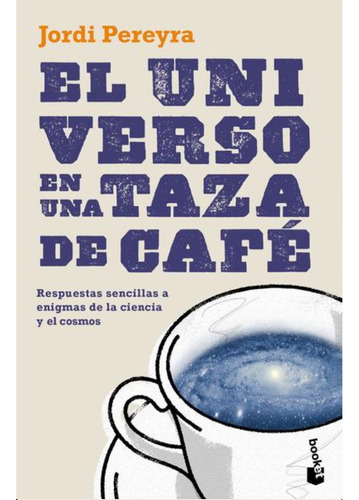 El Universo En Una Taza De Café - Jordi Pereyra