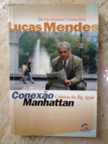 Conexão Manhattan - Crònicas Da Big Apple - Lucas Mendes