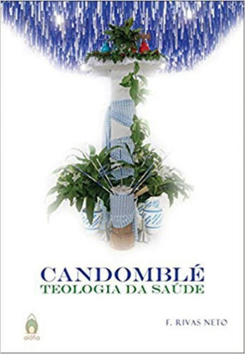 Candomble - Teologia Da Saude