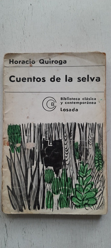 Cuentos De La Selva De Horacio Quiroga - Losada A2 (usado)