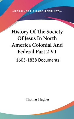 Libro History Of The Society Of Jesus In North America Co...