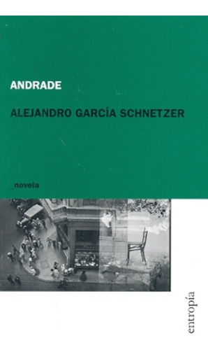 Andrade - Alejandro Garcia Schnetzer