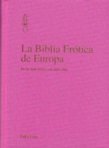 La Biblia Erótica De Europa - Td, Lust Erika, Ilus