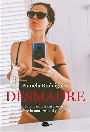 Desmadre, De Rodriguez, Pamela. Contraluz Editorial, Tapa Blanda En Español