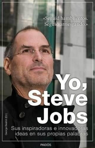 Yo, Steve Jobs. Ed. Paidós
