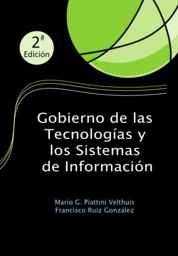 Gobierno De Las Tecnologias Y Sistemas De Informacion: 2 Edi