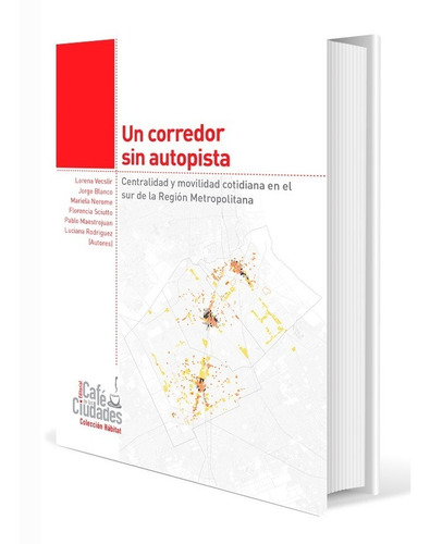 Libro Un Corredor Sin Autopista. Café De Las Ciudades