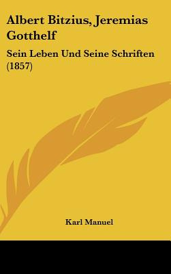 Libro Albert Bitzius, Jeremias Gotthelf: Sein Leben Und S...