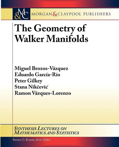 Libro: The Geometry Of Walker Manifolds (synthesis Lectures