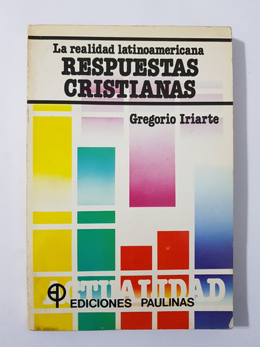 Realidad Latinoamerica Respuestas Cristiana Gregorio Iriarte