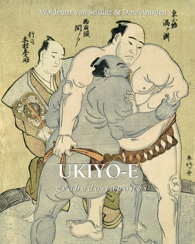 Ukiyo-e Grabado Japonés / Woldemar Von Seidlitz