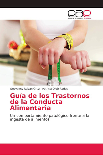 Libro: Guía De Los Trastornos De La Conducta Alimentaria: Un