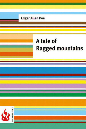 A Tale Of The Ragged Mountains: (low Cost). Limited Edition, De Doyle, Arthur An. Editorial Createspace, Tapa Blanda En Inglés