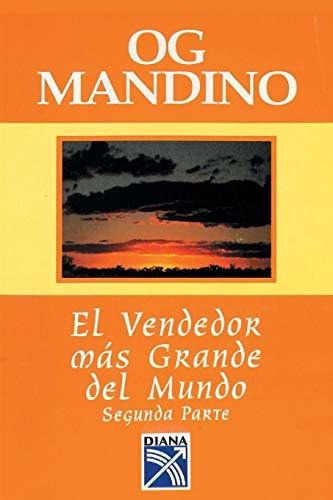 Libro : El Vendedor Mas Grande Del Mundo, Segunda Parte -..