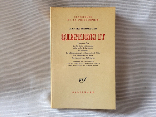 Imagen 1 de 8 de Questions 4 Martin Heidegger Gallimard En Frances