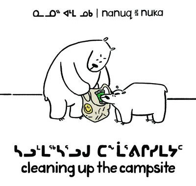 Libro Nanuq And Nuka: Cleaning Up The Campsite: Bilingual...