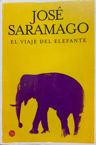 El Viaje Del Elefante - José Saramago