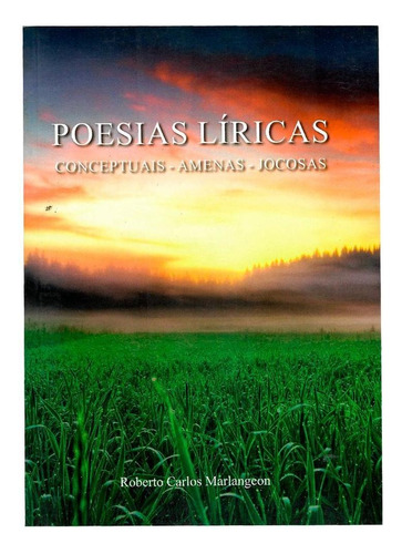 Poesias Líricas - Aut Paranaense, De Roberto Carlos Marlangeon.