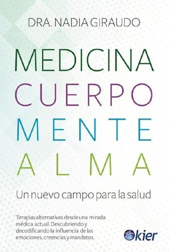 Libro - Medicina Cuerpo Mente Alma Un Nuevo Campo Para La S