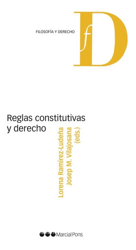 Reglas Constitutivas Y Derecho, De Ramirez Ludueña Vilajosana. Editorial Marcial Pons, Tapa Blanda En Español, 2022