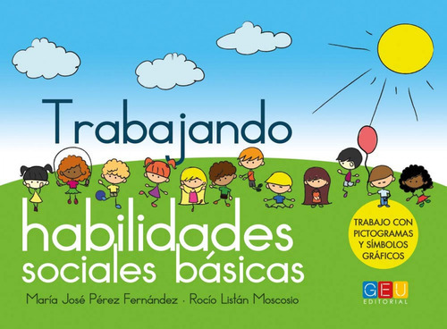 Trabajando Habilidades Sociales Básicas, De Scosio, Roc. Editorial Geu, Edición 2013 En Español