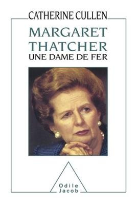 Margaret Thatcher - Une Dame De Fer