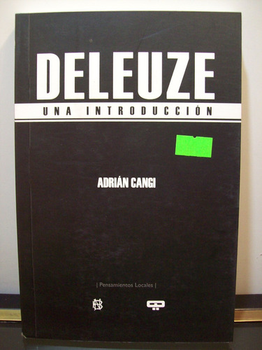 Adp Deleuze Una Introduccion Adrian Cangi / Ed Quadrata 2011