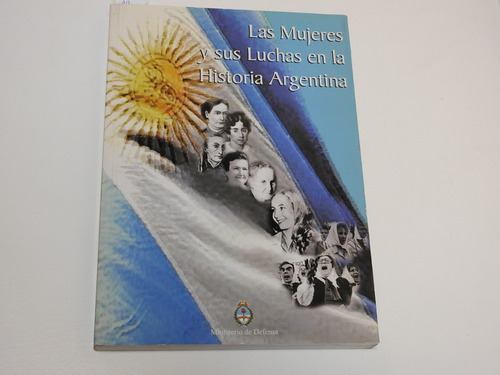 Las Mujeres Y Sus Luchas En La Historia Argentina L545