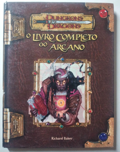 Livro Completo Do Arcano - Dungeons And Dragons - D&d/rpg