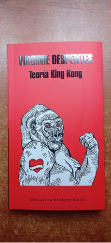 Teoría King Kong Virginie Despentes Random House