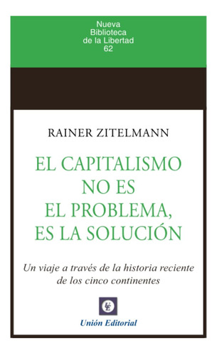 Book: El Capitalismo No Es El Problema, Es La Solución: Un