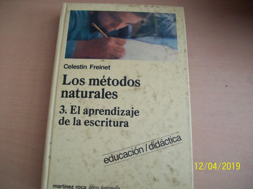 Celestin Freinet. Métodos Naturales. Aprendizaje Escritura