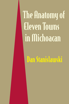 Libro The Anatomy Of Eleven Towns In Michoacã¡n - Stanisl...