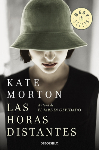 Las horas distantes, de Morton, Kate. Editorial Debolsillo, tapa blanda en español