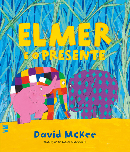 Elmer E O Presente, De David Mckee. Editorial Wmf Martins Fontes, Tapa Mole, Edición 1 En Português, 2024