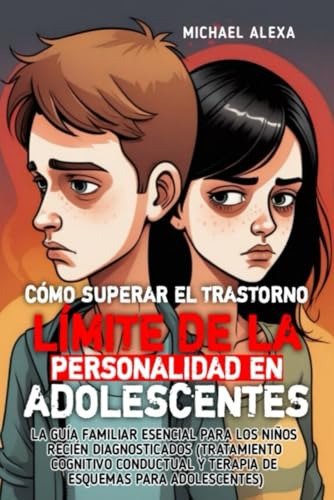 Cómo Superar El Trastorno Límite De La Personalidad En Adole