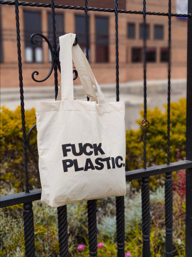 Bolso Tote Ecológico Fuck Plastic