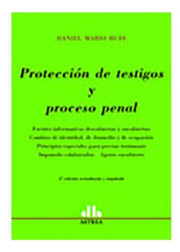 Libro - Proteccion De Testigos Y Proceso Penal - Rudi, Dani