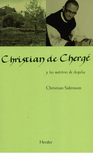 Christian De Cherge Y Los Martires De Argelia, De Salenson, Christian. Editorial Herder, Tapa Blanda En Español, 2019