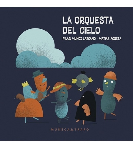 Libro La Orquesta Del Cielo Muñeca De Trapo