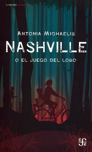 Nashville O El Juego Del Lobo - Antonia Michaelis