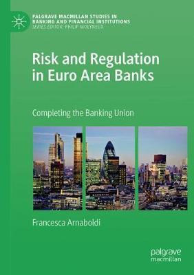 Libro Risk And Regulation In Euro Area Banks : Completing...