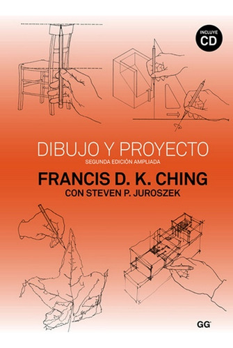 Dibujo Y Proyecto - Francis D. K. Ching, Steven P. Juroszek