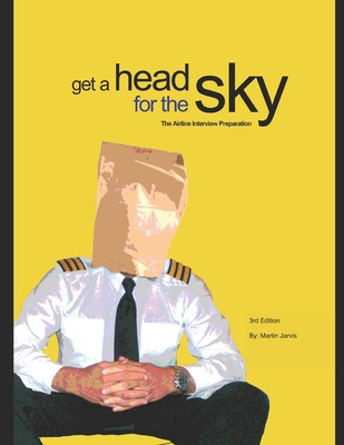 Libro Get A Head For The Sky: Airline Interview Preparati...