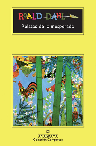 Libro: Relatos De Lo Inesperado. Dahl,roald. Anagrama